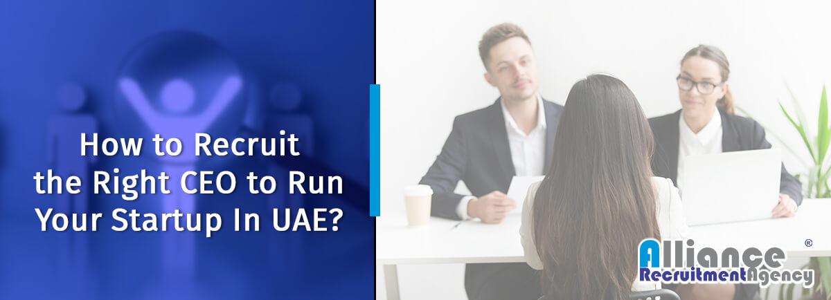 How To Recruit The Right CEO In UAE