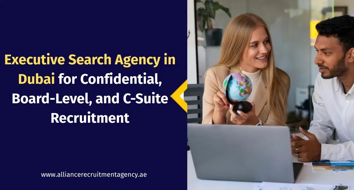 Executive search agency in Dubai supporting confidential board-level and C-suite recruitment executive search agency dubai