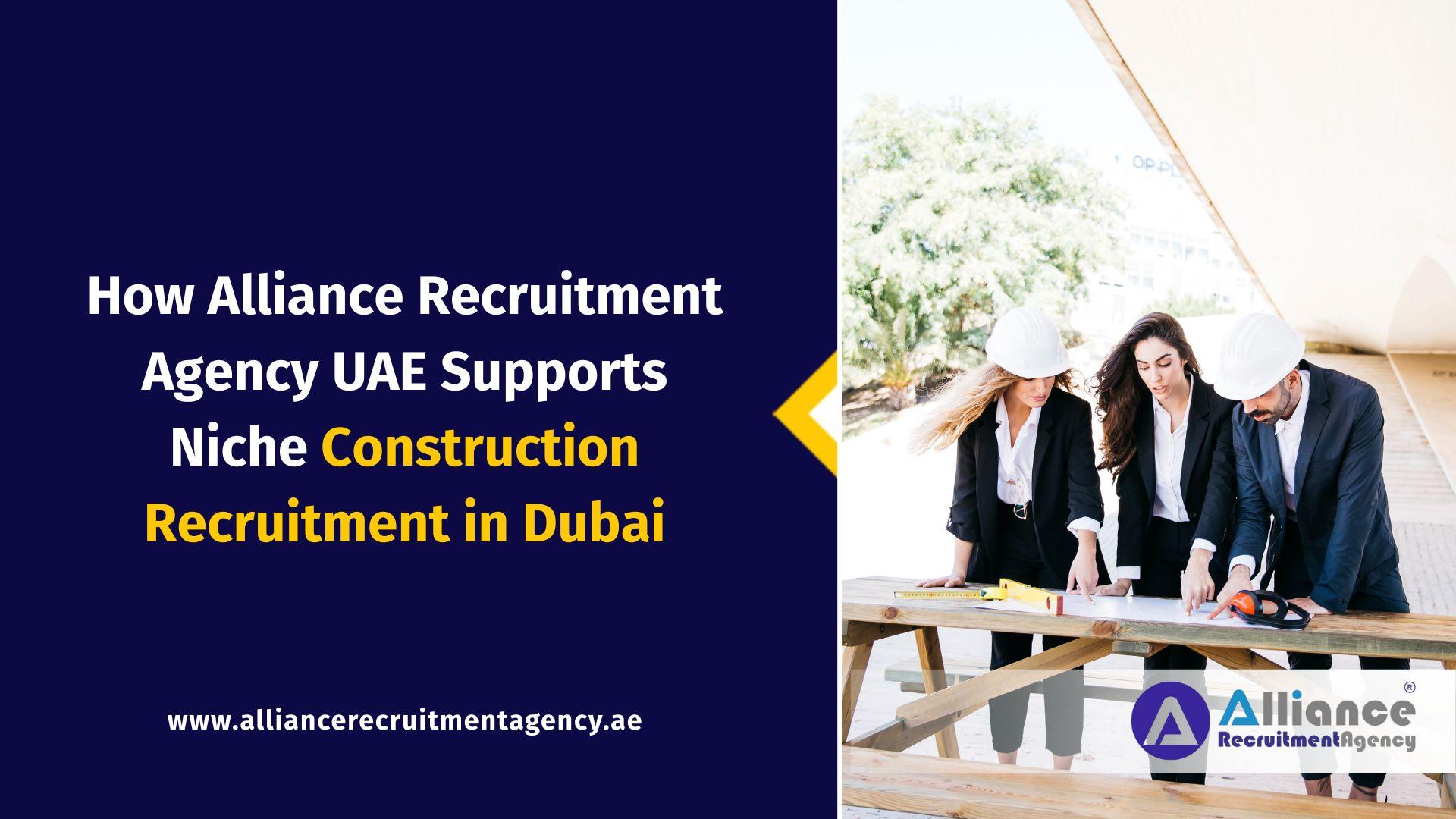 Construction Recruitment in Dubai Construction Recruitment in Dubai