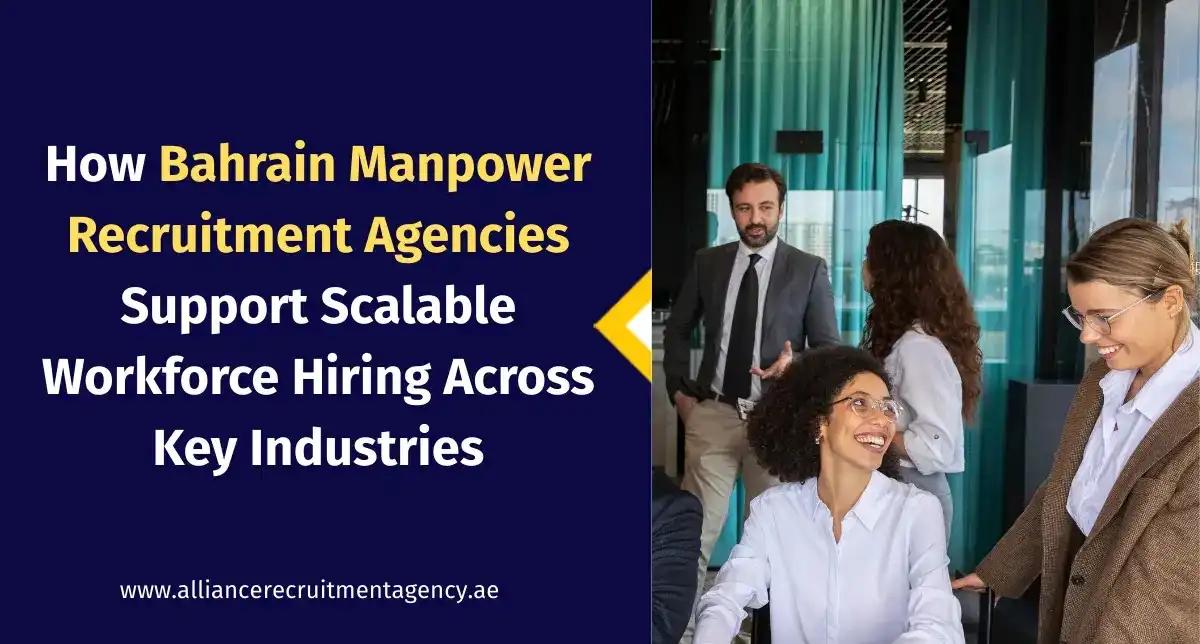 Bahrain manpower recruitment agencies supporting scalable workforce hiring bahrain manpower recruitment agencies