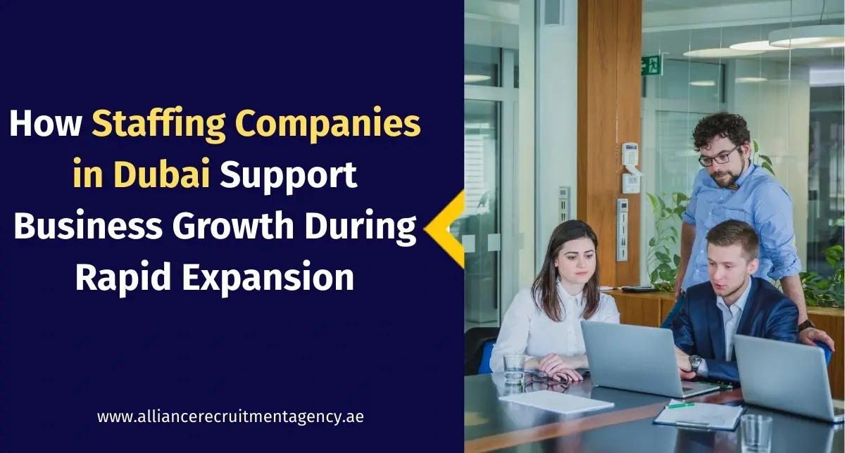 Staffing companies in Dubai supporting rapid business growth and workforce expansion staffing companies in dubai