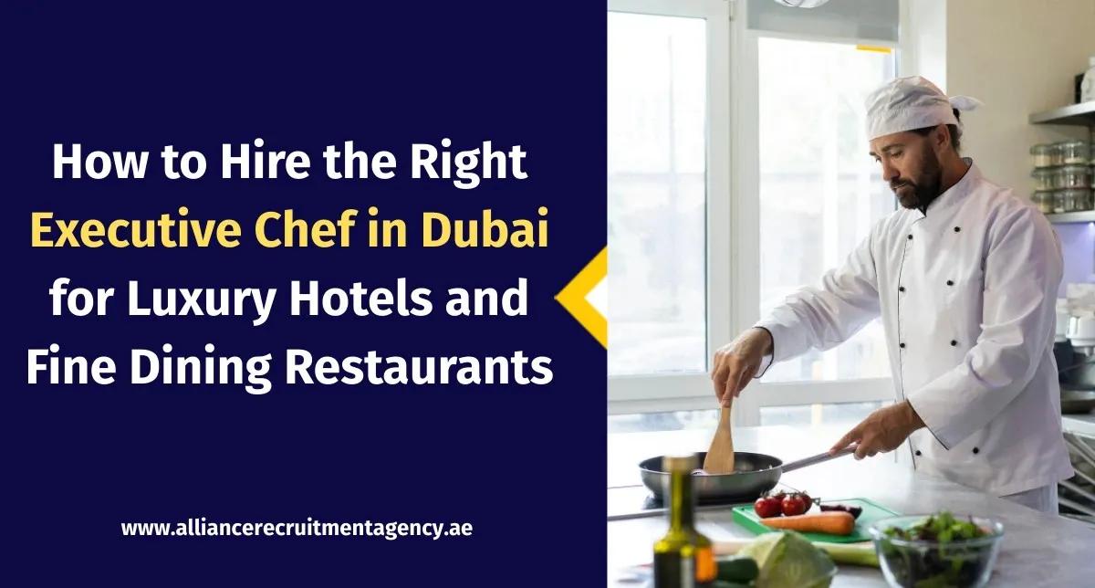 Executive chef Dubai leading luxury hotel kitchen and fine dining restaurant operations executive chef dubai
