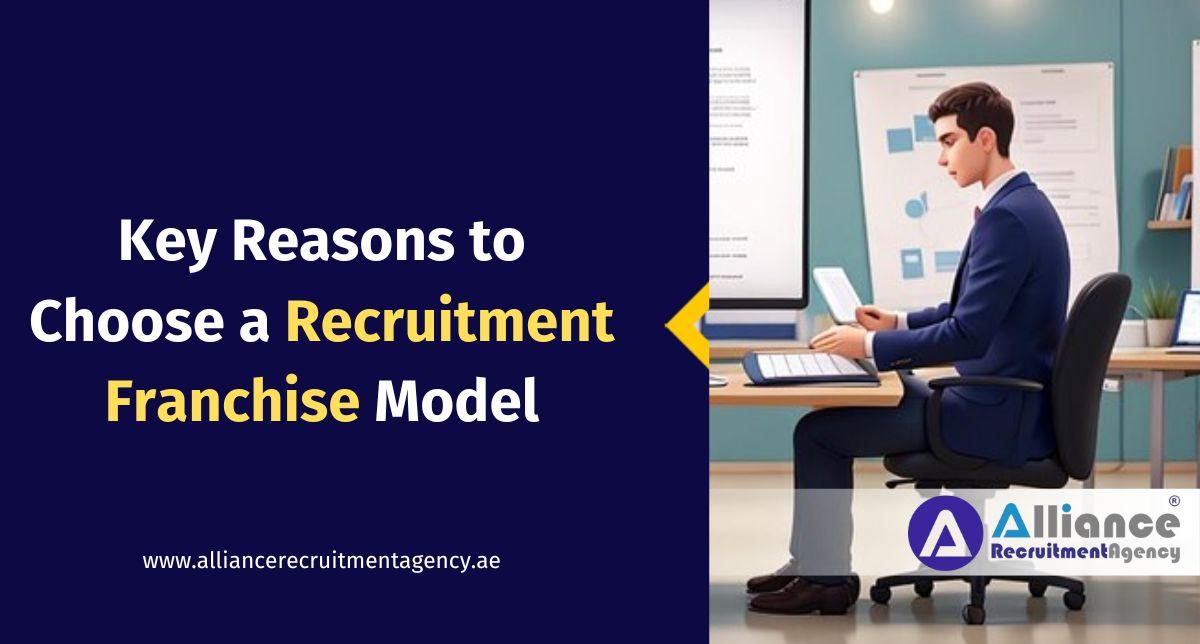 Key Reasons to Choose a Recruitment Franchise Model Recruitment Franchise