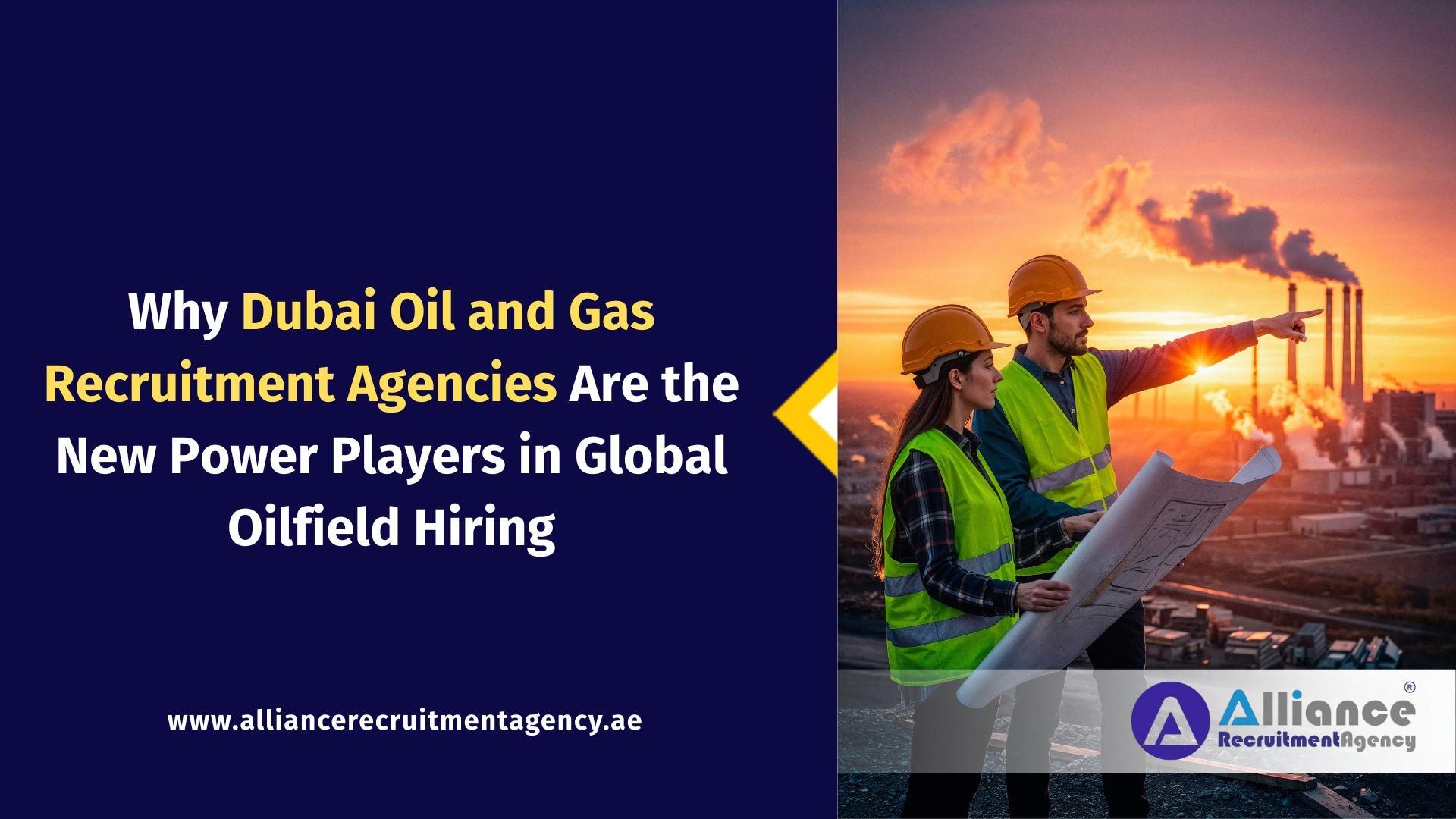 Dubai Oil and Gas Recruitment Agencies Dubai Oil and Gas Recruitment Agencies
