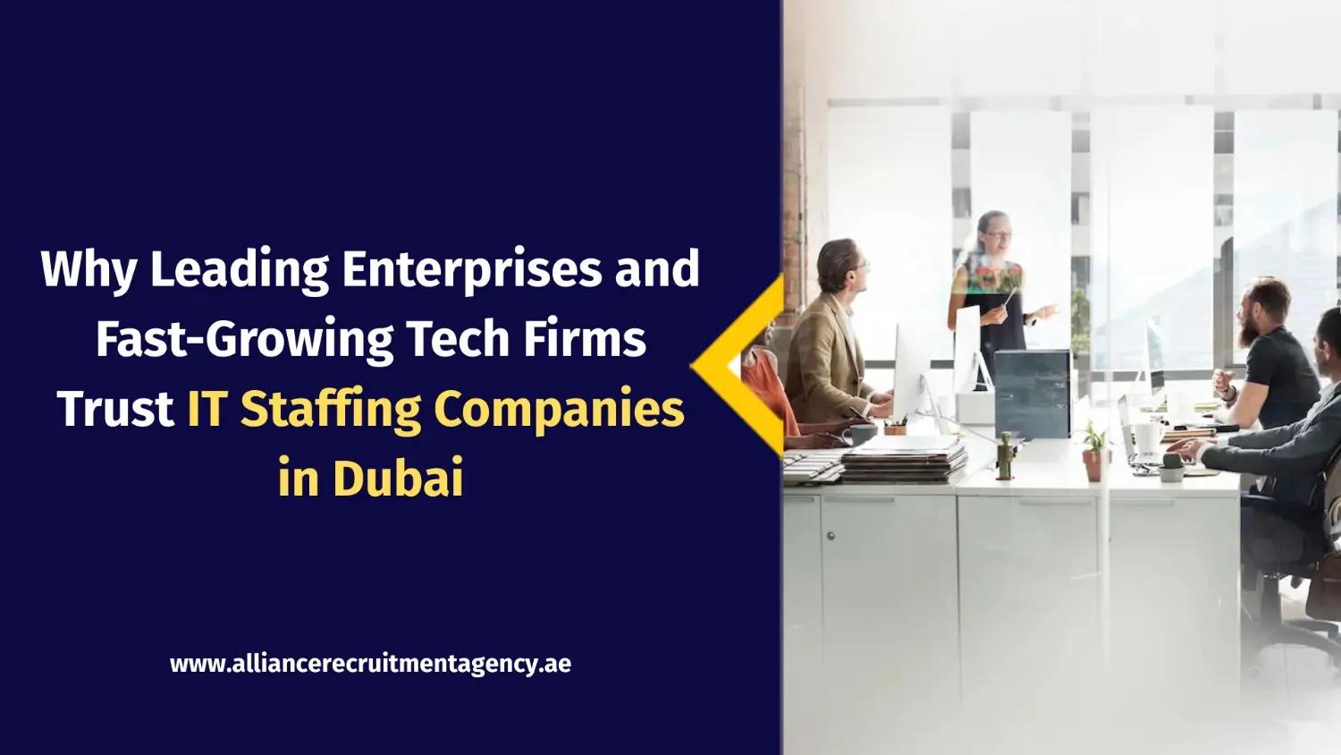 Why Leading Enterprises and Fast-Growing Tech Firms Trust IT Staffing Companies in Dubai IT staffing companies in Dubai