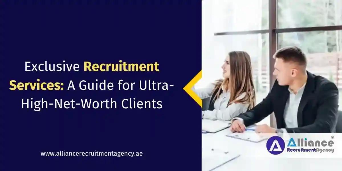 UHNW Client Recruitment  Recruitment Services in Dubai