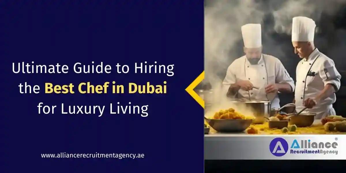 Hiring The Best Chef in Dubai best chaef in Dubai