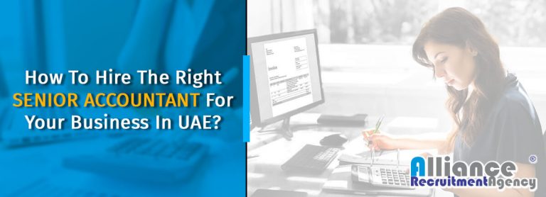 How To Hire Right Senior Accountant In UAE